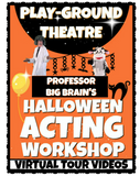 Professor Big Brain's Halloween Acting Workshop - Virtual Tour